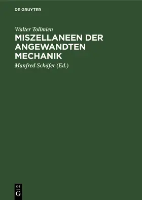 Tollmien / Schäfer |  Miszellaneen der angewandten Mechanik | Buch |  Sack Fachmedien