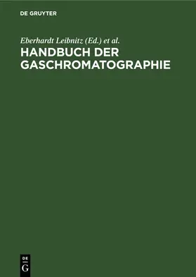 Leibnitz / Struppe |  Handbuch der Gaschromatographie | eBook | Sack Fachmedien