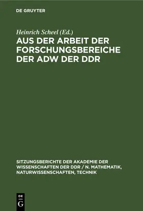 Scheel |  Aus der Arbeit der Forschungsbereiche der AdW der DDR | eBook | Sack Fachmedien