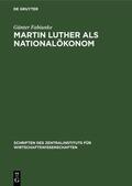 Fabiunke |  Martin Luther als Nationalökonom | Buch |  Sack Fachmedien