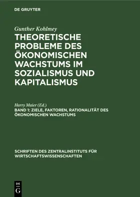 Maier |  Ziele, Faktoren, Rationalität des ökonomischen Wachstums | Buch |  Sack Fachmedien