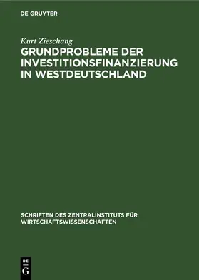 Zieschang |  Grundprobleme der Investitionsfinanzierung in Westdeutschland | eBook | Sack Fachmedien