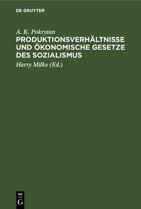 Pokrytan / Milke |  Produktionsverhältnisse und ökonomische Gesetze des Sozialismus | Buch |  Sack Fachmedien