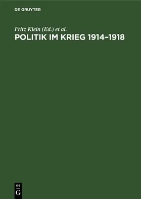 Klein |  Politik im Krieg 1914–1918 | eBook | Sack Fachmedien