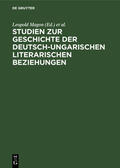 Magon / Steiner / Vajda |  Studien zur Geschichte der deutsch-ungarischen literarischen Beziehungen | Buch |  Sack Fachmedien