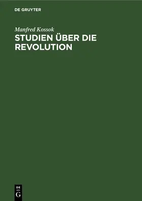 Kossok | Studien über die Revolution | E-Book | www.sack.de