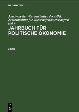Jahrbuch für politische Ökonomie. 3.1988 | Buch | 978-3-11-257715-8 | sack.de