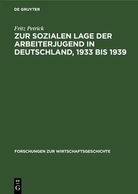 Petrick | Zur sozialen Lage der Arbeiterjugend in Deutschland, 1933 bis 1939 | E-Book | www.sack.de