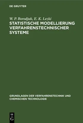 Lezki / Borodjuk |  Statistische Modellierung verfahrenstechnischer Systeme | Buch |  Sack Fachmedien