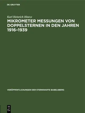 Hintze |  Mikrometer Messungen von Doppelsternen in den Jahren 1916–1939 | eBook | Sack Fachmedien