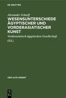 Scharff |  Wesensunterschiede ägyptischer und vorderasiatischer Kunst | eBook | Sack Fachmedien