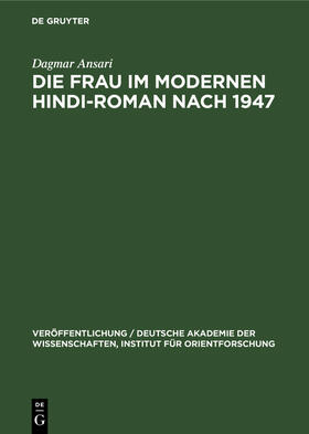 Ansari | Die Frau im Modernen Hindi-Roman nach 1947 | Buch | 978-3-11-257845-2 | sack.de