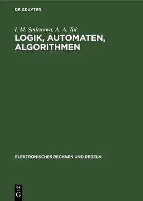 Aiserman / Gussew / Rosonoer |  Logik, Automaten, Algorithmen | eBook | Sack Fachmedien
