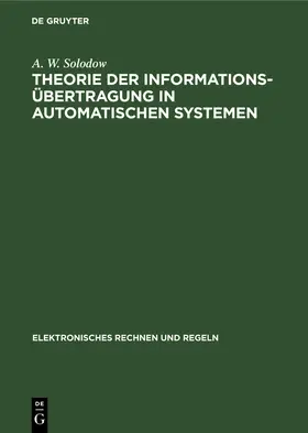 Solodow |  Theorie der Informationsübertragung in automatischen Systemen | Buch |  Sack Fachmedien