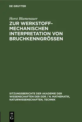 Blumenauer |  Zur werkstoffmechanischen Interpretation von Bruchkenngrößen | eBook | Sack Fachmedien
