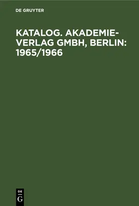  Katalog. Akademie-Verlag GmbH, Berlin: 1965/1966 | eBook | Sack Fachmedien