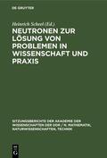 Scheel |  Neutronen zur Lösung von Problemen in Wissenschaft und Praxis | Buch |  Sack Fachmedien