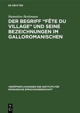 Beekmann |  Der Begriff „Fête du village“ und seine Bezeichnungen im Galloromanischen | eBook | Sack Fachmedien