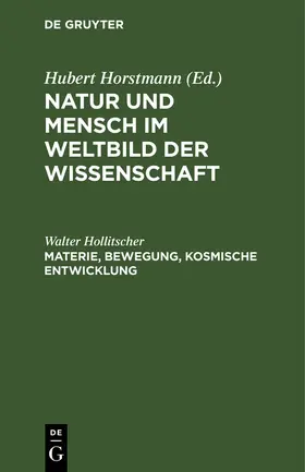 Horstmann / Hollitscher |  Materie, Bewegung, kosmische Entwicklung | Buch |  Sack Fachmedien