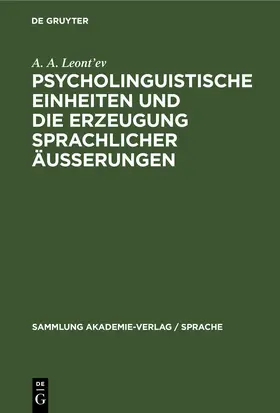 Leont’ev | Psycholinguistische Einheiten und die Erzeugung sprachlicher Äusserungen | E-Book | www.sack.de