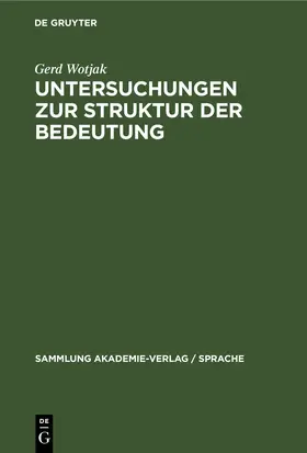 Wotjak |  Untersuchungen zur Struktur der Bedeutung | eBook | Sack Fachmedien