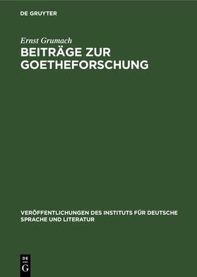 Grumach |  Beiträge zur Goetheforschung | Buch |  Sack Fachmedien