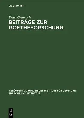 Grumach |  Beiträge zur Goetheforschung | Buch |  Sack Fachmedien