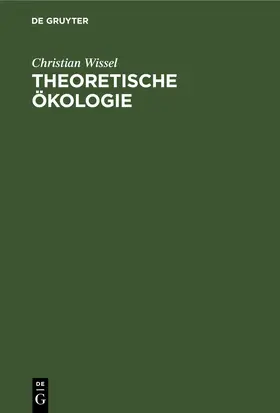Wissel |  Theoretische Ökologie | Buch |  Sack Fachmedien