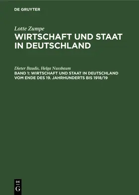 Nussbaum / Baudis | Wirtschaft und Staat in Deutschland vom Ende des 19. Jahrhunderts bis 1918/19 | Buch | 978-3-11-258157-5 | www.sack.de