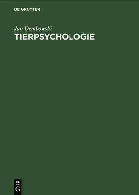 Dembowski | Tierpsychologie | Buch | 978-3-11-258203-9 | www.sack.de