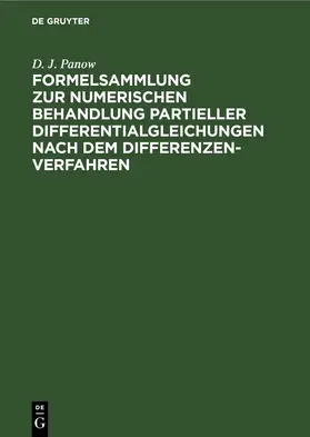 Panow |  Formelsammlung zur numerischen Behandlung partieller Differentialgleichungen nach dem Differenzenverfahren | eBook | Sack Fachmedien