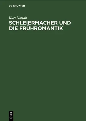 Nowak |  Schleiermacher und die Frühromantik | Buch |  Sack Fachmedien