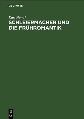 Nowak |  Schleiermacher und die Frühromantik | eBook | Sack Fachmedien