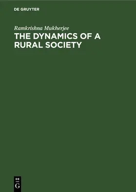 Mukherjee |  The Dynamics of a Rural Society | Buch |  Sack Fachmedien