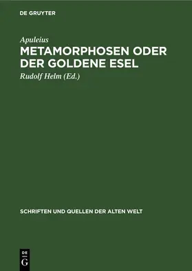 Apuleius / Helm |  Metamorphosen oder der Goldene Esel | eBook | Sack Fachmedien