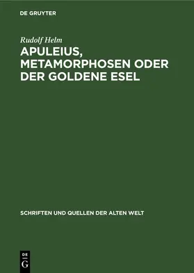 Helm |  Apuleius, Metamorphosen oder der Goldene Esel | eBook | Sack Fachmedien