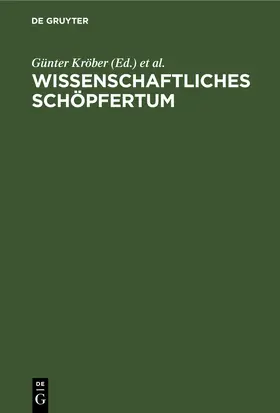 Kröber / Lorf |  Wissenschaftliches Schöpfertum | eBook | Sack Fachmedien