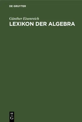 Eisenreich |  Lexikon der Algebra | eBook | Sack Fachmedien