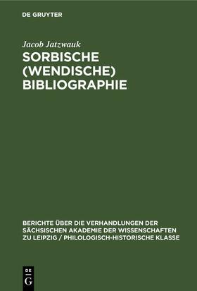Jatzwauk |  Sorbische (Wendische) Bibliographie | Buch |  Sack Fachmedien