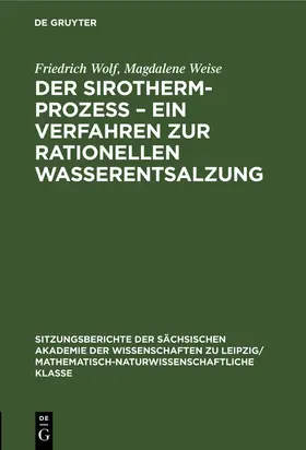 Weise / Wolf |  Der Sirotherm-Prozess - Ein Verfahren zur rationellen Wasserentsalzung | Buch |  Sack Fachmedien