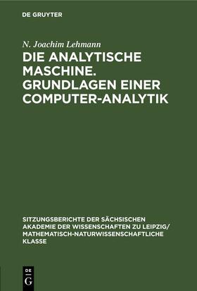 Lehmann | Die analytische Maschine. Grundlagen einer Computer-Analytik | Buch | 978-3-11-258329-6 | sack.de