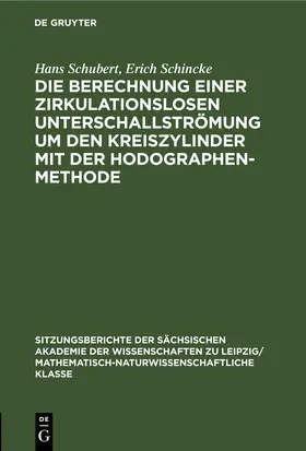 Schubert / Schincke | Die Berechnung einer zirkulationslosen Unterschallströmung um den Kreiszylinder mit der Hodographenmethode | E-Book | www.sack.de