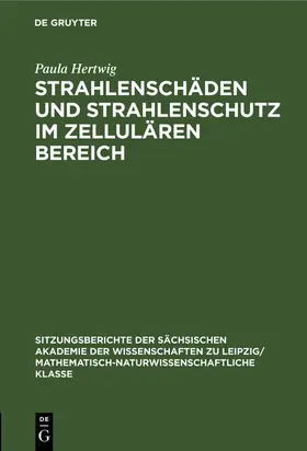 Hertwig | Strahlenschäden und Strahlenschutz im Zellulären Bereich | Buch | 978-3-11-258353-1 | www.sack.de