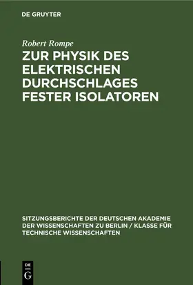Rompe |  Zur Physik des elektrischen Durchschlages fester Isolatoren | eBook | Sack Fachmedien
