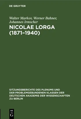 Markov / Irmscher / Bahner |  Nicolae lorga (1871-1940) | Buch |  Sack Fachmedien