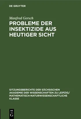 Gersch | Probleme der Insektizide aus heutiger Sicht | Buch | 978-3-11-258405-7 | www.sack.de
