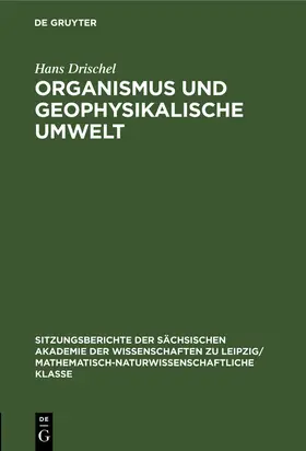 Drischel |  Organismus und geophysikalische Umwelt | Buch |  Sack Fachmedien