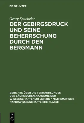 Spackeler | Der Gebirgsdruck und seine Beherrschung durch den Bergmann | Buch | 978-3-11-258449-1 | sack.de