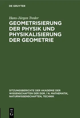 Treder |  Geometrisierung der Physik und Physikalisierung der Geometrie | Buch |  Sack Fachmedien