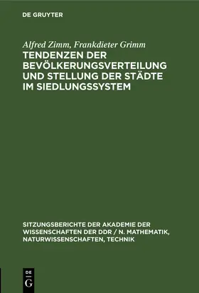 Grimm / Zimm |  Tendenzen der Bevölkerungsverteilung und Stellung der Städte im Siedlungssystem | Buch |  Sack Fachmedien